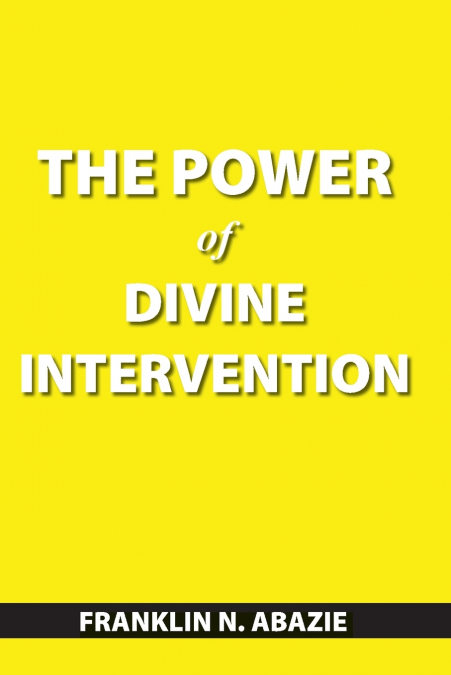 THE POWER OF DIVINE INTERVENTION