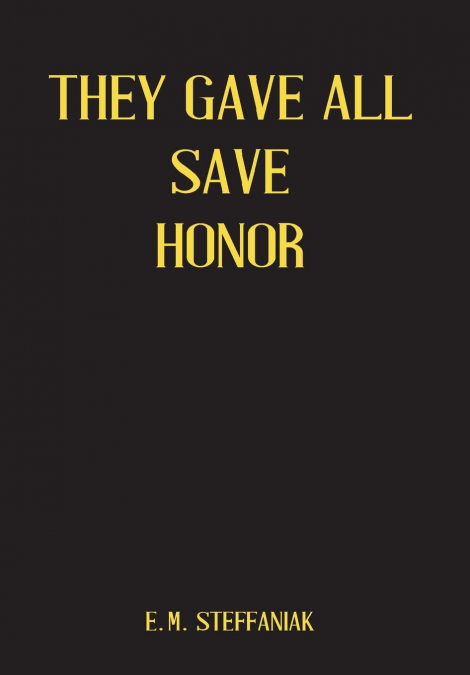 They Gave All Save Honor