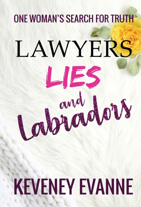 Lawyers, Lies and Labradors