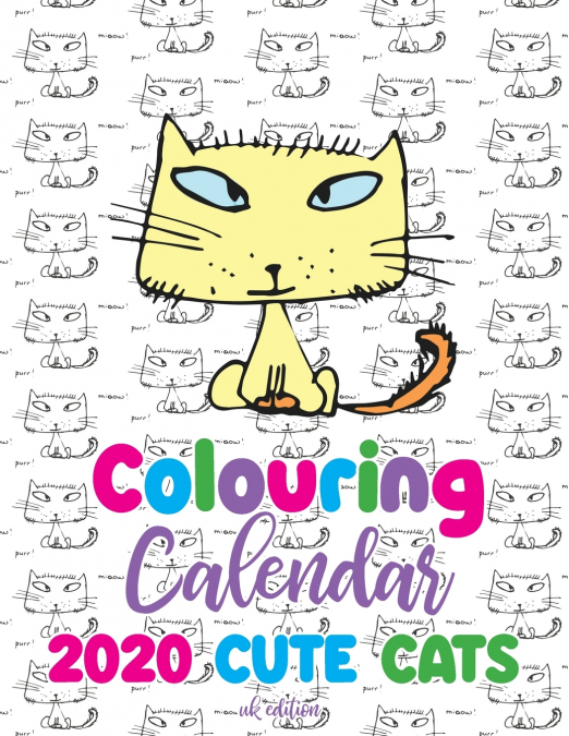 Colouring Calendar 2020 Cute Cats (UK Edition)