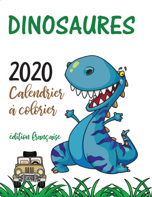 Dinosaures 2020 calendrier à colorier (édition française)