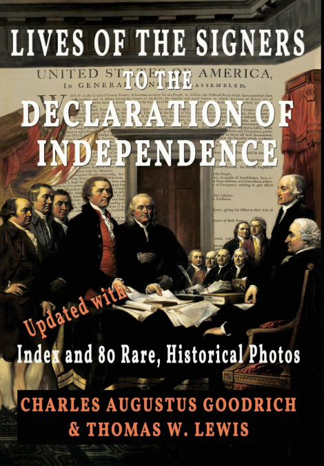 Lives of the Signers to the Declaration of Independence (Illustrated)
