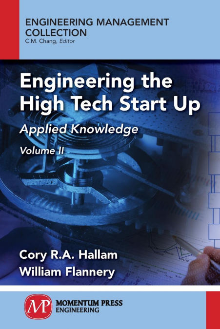 Engineering the High Tech Start Up, Volume II