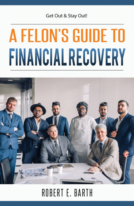 A Felon's Guide to Financial Recovery