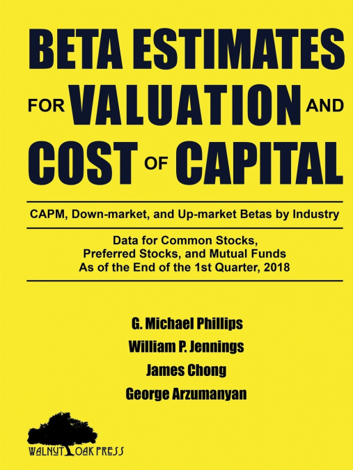 Beta Estimates for Valuation and Cost of Capital, As of the End of 1st Quarter, 2018