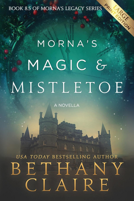 Morna's Magic & Mistletoe - A Novella (Large Print Edition)