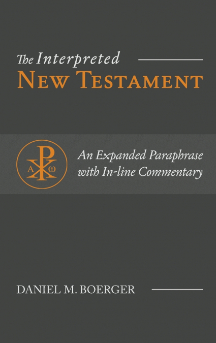 The Interpreted New Testament