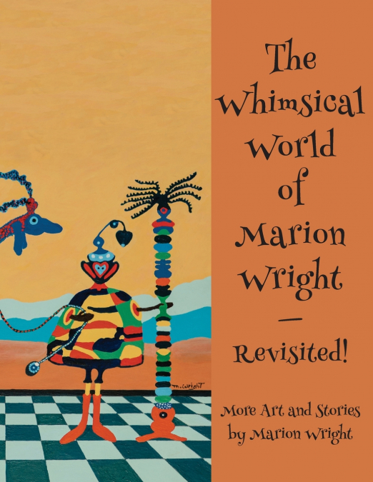 The Whimsical World of Marion Wright--Revisited!