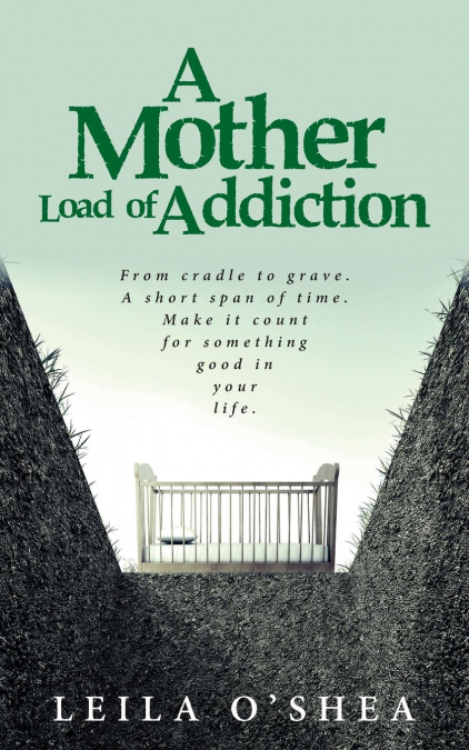 A Mother Load of Addiction