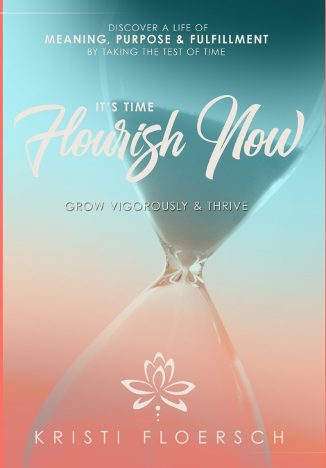 It’s Time Flourish Now