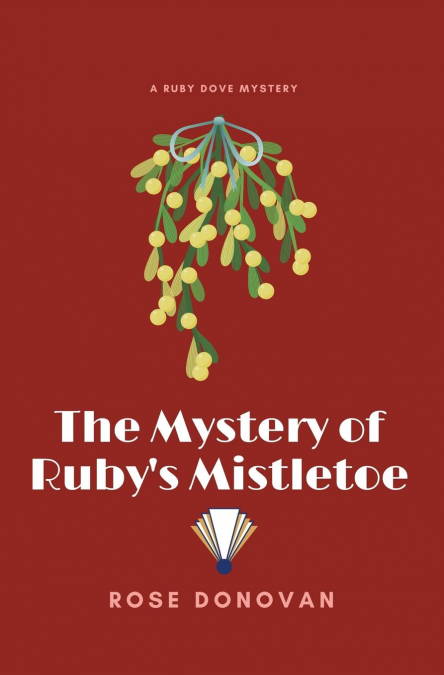 The Mystery of Ruby's Mistletoe (Large Print)
