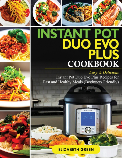 Instant Pot Duo Evo Plus Cookbook