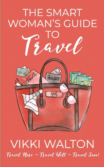 The Smart Woman's Guide to Travel