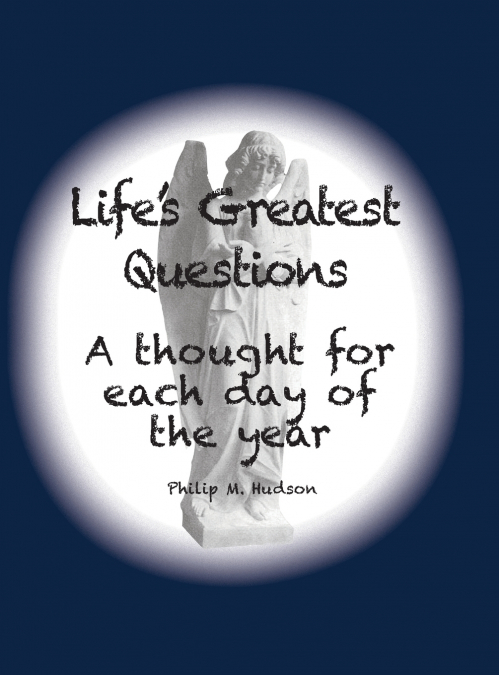 Life’s Greatest Questions