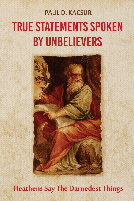 True Statements Spoken By Unbelievers