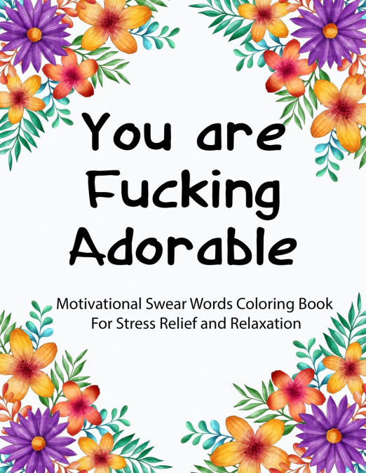 You are Fucking Adorable