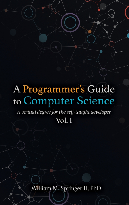 A Programmer’s Guide to Computer Science