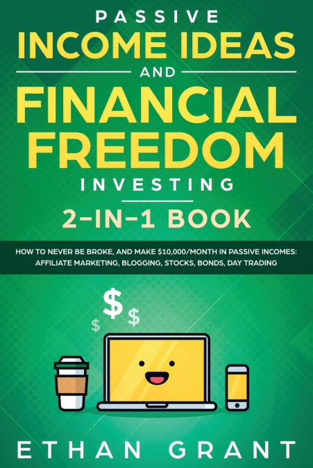 Passive Income Ideas And Financial Freedom Investing, 2 in 1 Book