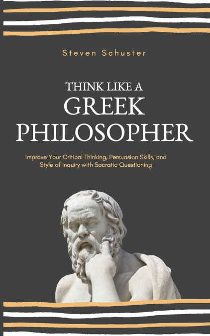 Think Like a Greek Philosopher