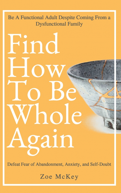 How to Be Whole Again