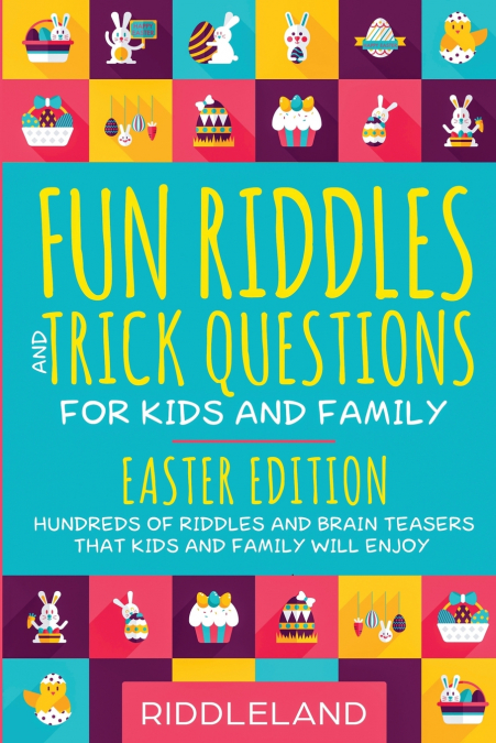 Easter Riddles and Trick Questions For Kids and Family