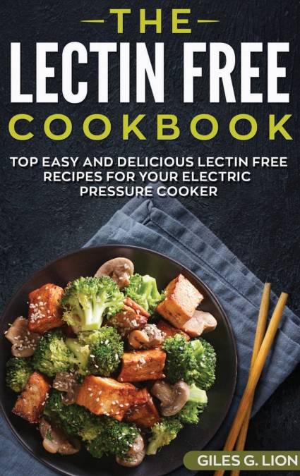 The Lectin Free Cookbook