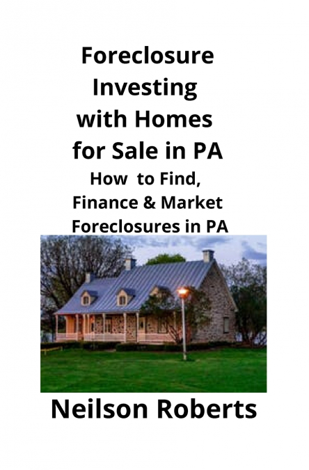 Foreclosure Investing  with Homes for Sale in PA