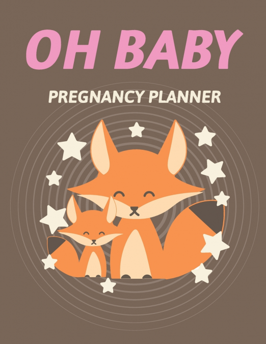 Oh Baby Pregnancy Planner