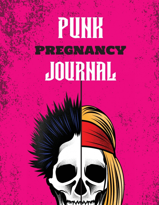 Punk Pregnancy Journal