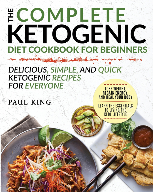 The Complete Ketogenic Diet For Beginners