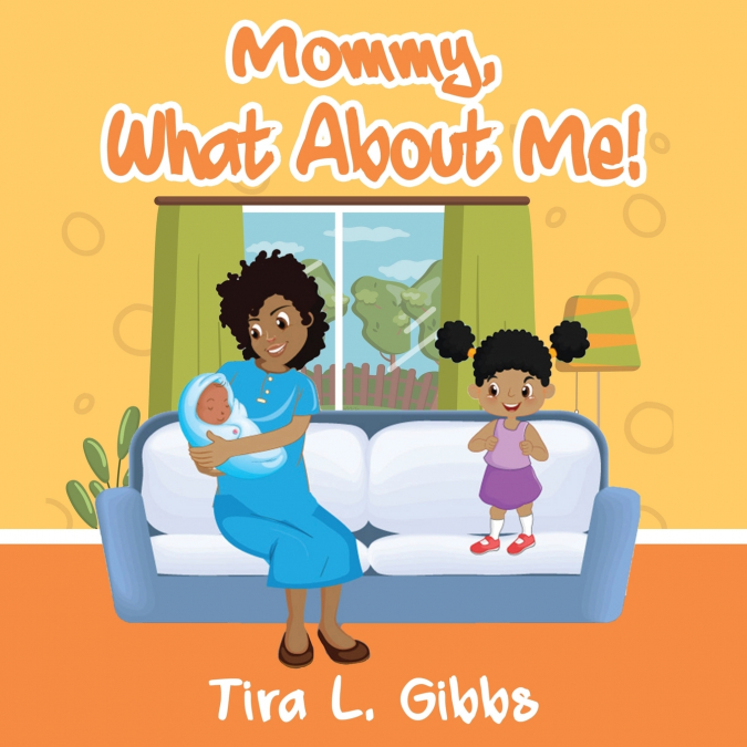 Mommy, What About Me!