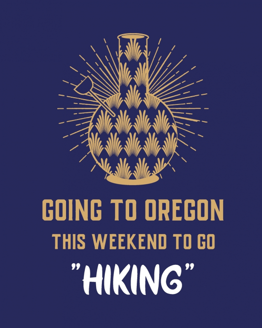Going To Oregon This Weekend To Go Hiking