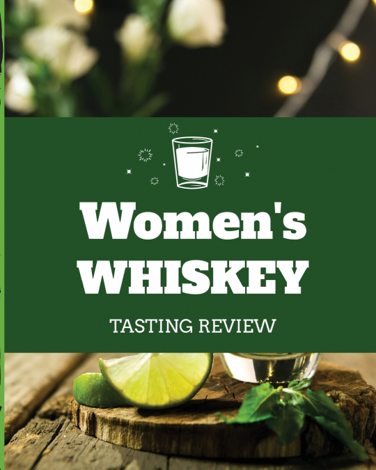 Women’s Whiskey Tasting Review