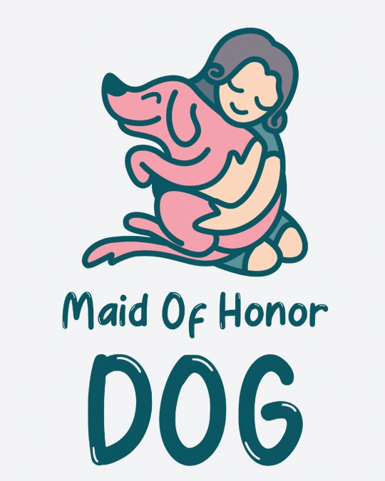 Maid Of Honor Dog
