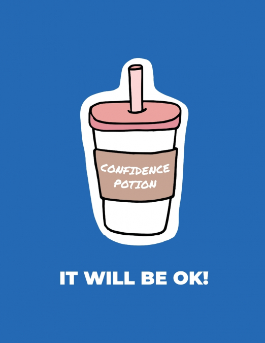 Confidence Potion It Will Be Ok