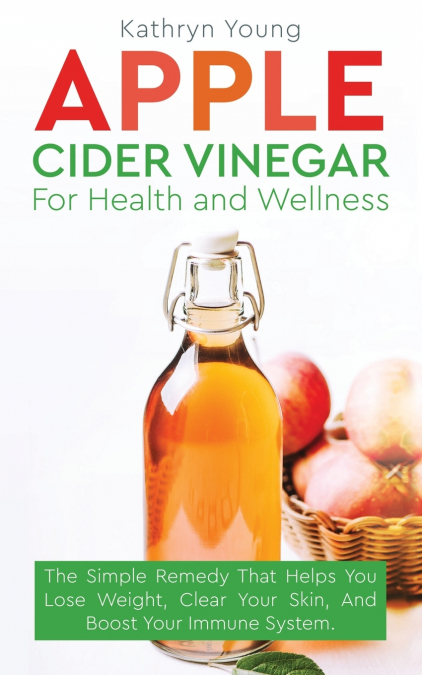 Apple Cider Vinegar for Health and Wellness