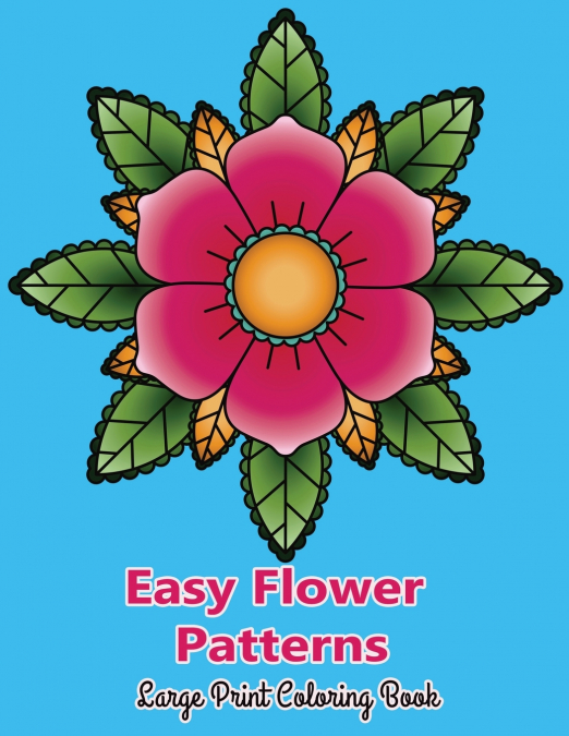 Easy Flower Patterns Large Print Coloring Book