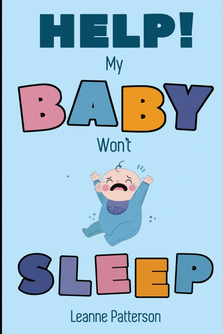 Help! My Baby Won’t Sleep