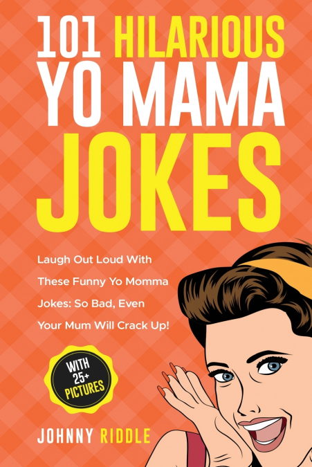 101 Hilarious Yo Mama Jokes