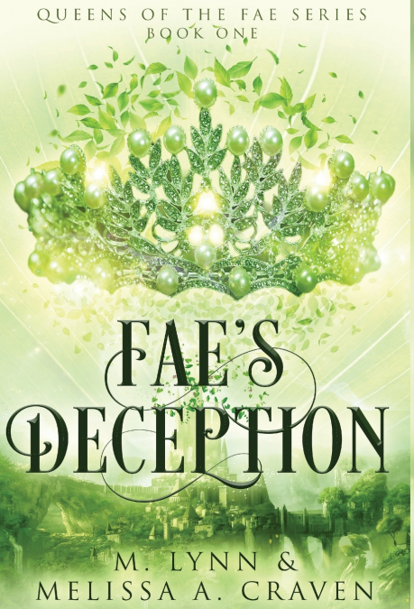 Fae’s Deception (Queens of the Fae Book 1)