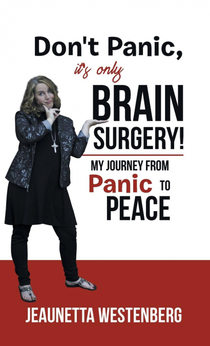 Don’t Panic, It’s  Only Brain Surgery!