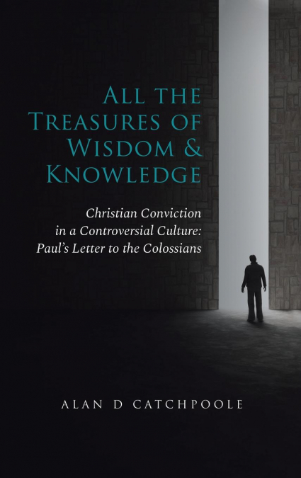 All the Treasures of Wisdom and Knowledge