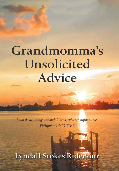 Grandmomma’S Unsolicited Advice
