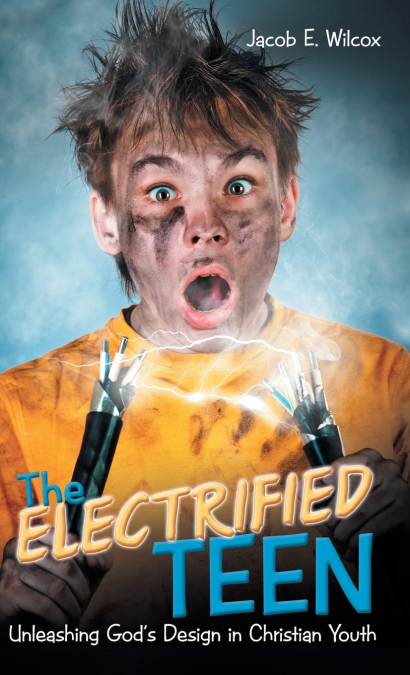 The Electrified Teen