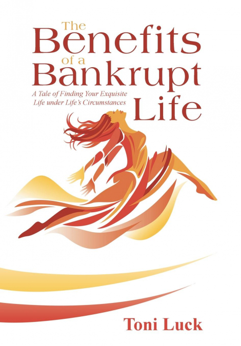 The Benefits of a Bankrupt Life