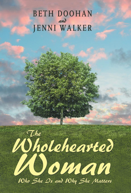 The Wholehearted Woman