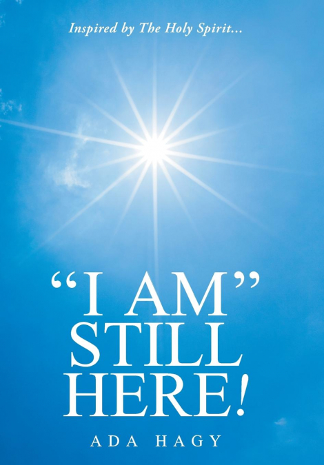 'I Am' Still Here!