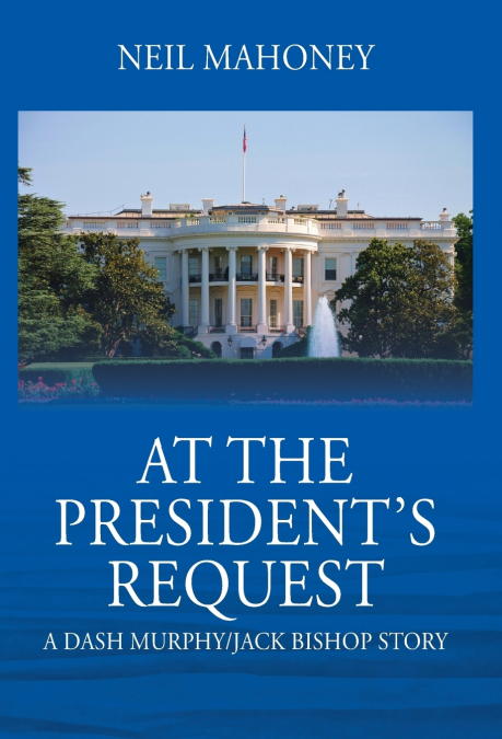 At the President’s Request