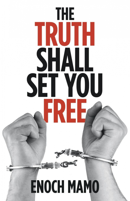 The Truth Shall Set You Free