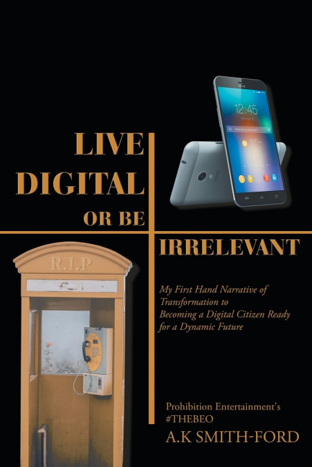 Live Digital or Be Irrelevant